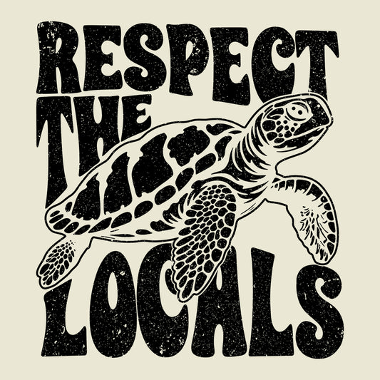 Respect the Locals Sea Turtle Ocean Conservation Save the Turtles Beach Lover Marine Life Protection | PRODUCT CODE: RBSPEBTXKAIE