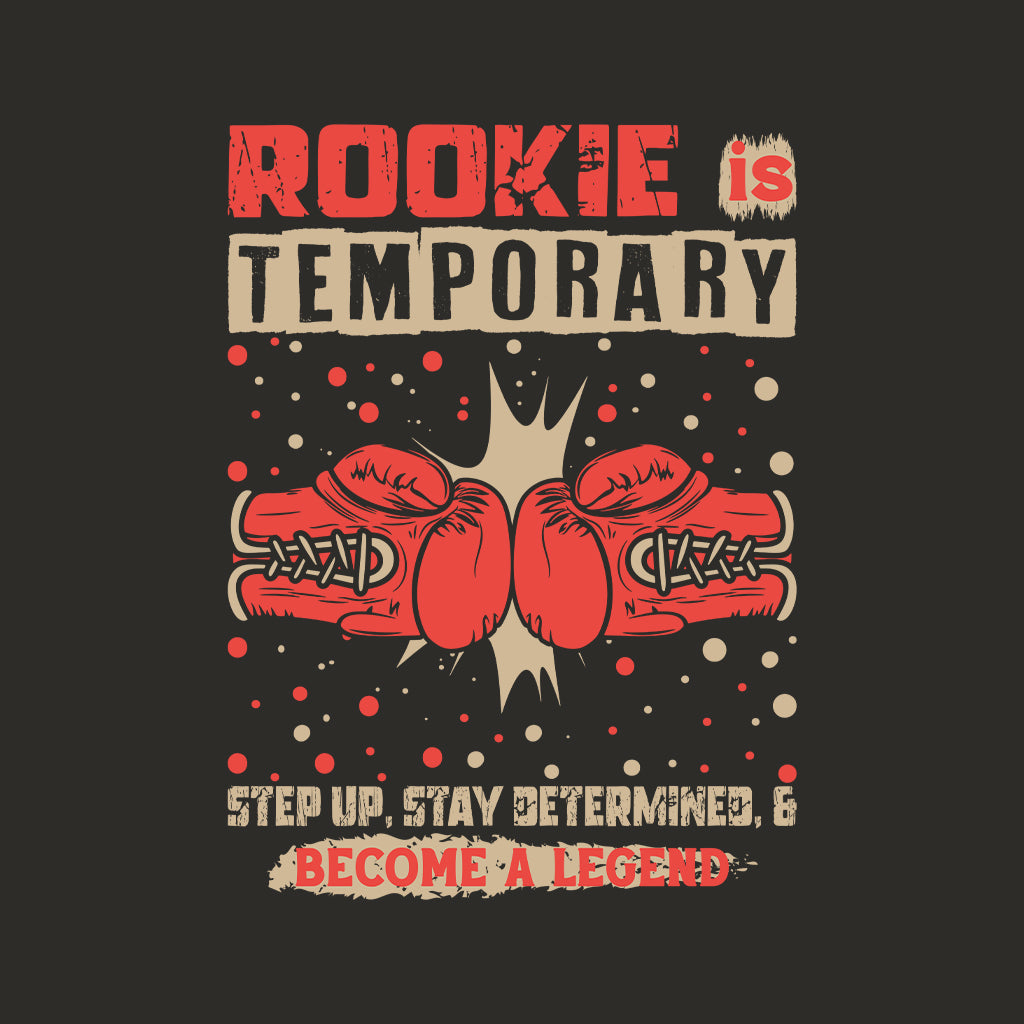 Rookie is Temporary Boxing Inspirational | PRODUCT CODE: RKOESITMPYNSGL