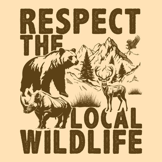 Respect The Local Wildlife | PRODUCT CODE: RSPTCHLOCW