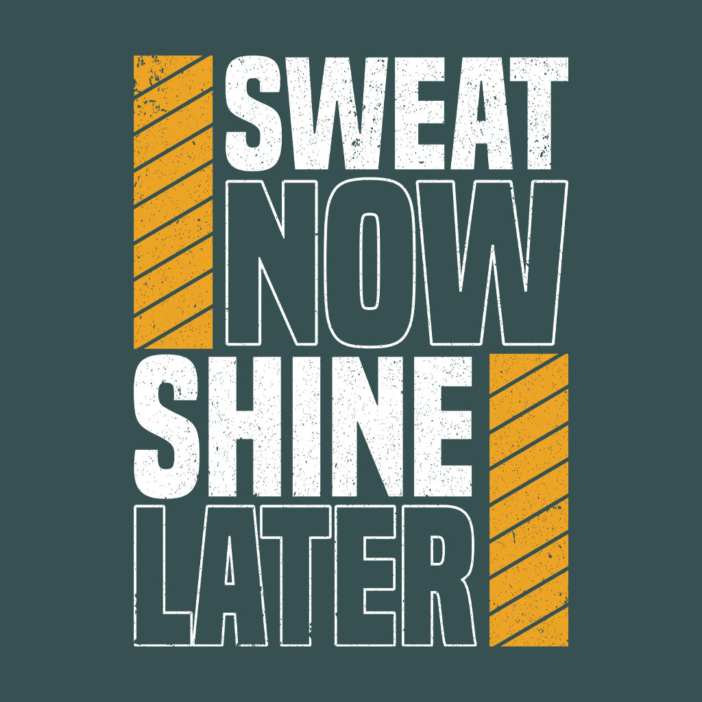 Sweat Now Shine Later Motivational Gym Quote | PRODUCT CODE: SAWNHIELTMOVG