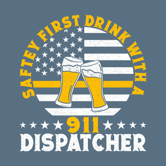 Safety First Drink With A 911 Dispatcher Emergency Services | PRODUCT CODE: SFTFRDKWNO