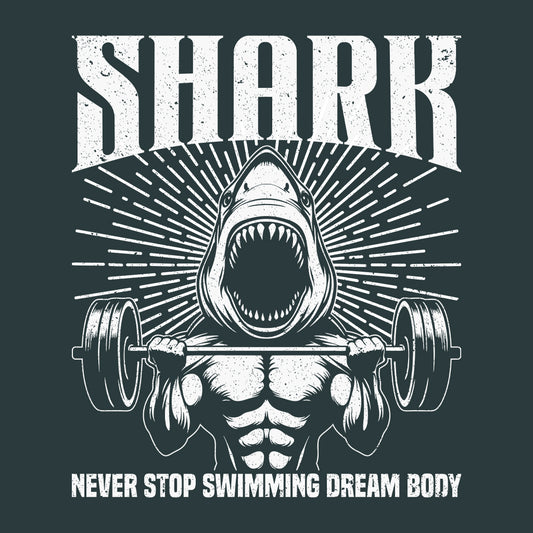 Shark Never Stop Swimming Dream Body Weightlifting Shark Gym | PRODUCT CODE: SKRHGMYNVRT