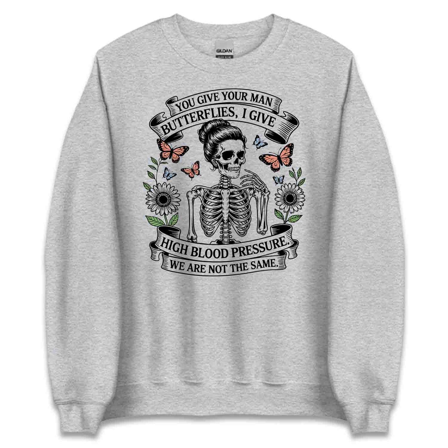 High Blood Pressure Skeleton T-Shirt, Dark Humor Sweatshirt, Sassy Relationship Hoodie | PRODUCT CODE: SLKADJHWR