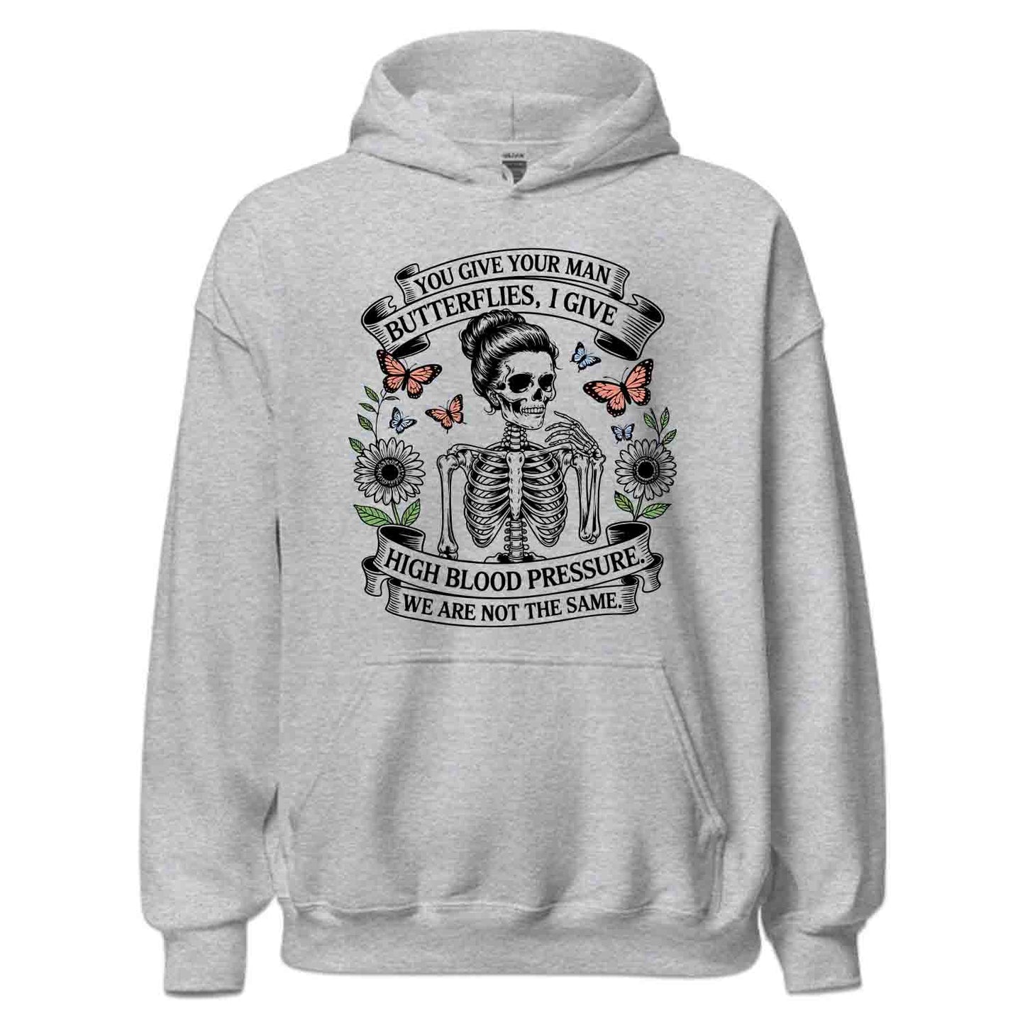 High Blood Pressure Skeleton T-Shirt, Dark Humor Sweatshirt, Sassy Relationship Hoodie | PRODUCT CODE: SLKADJHWR