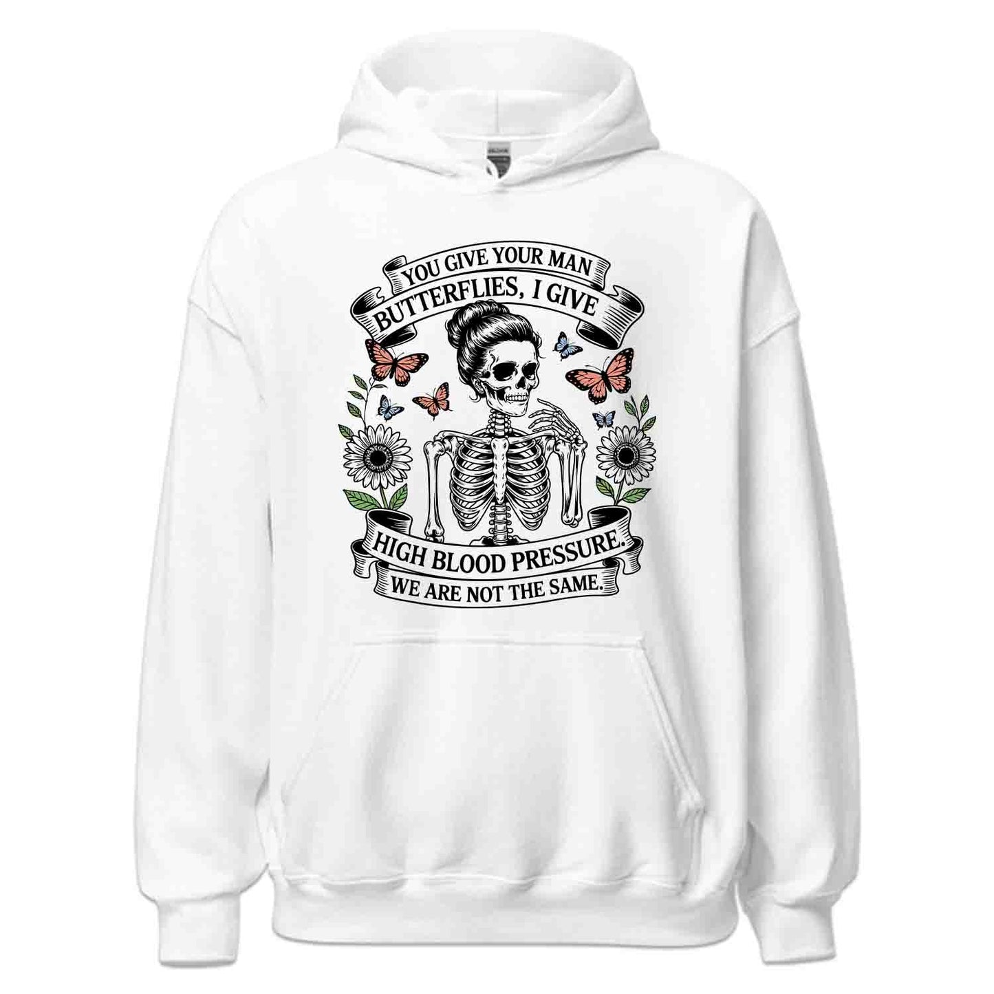 High Blood Pressure Skeleton T-Shirt, Dark Humor Sweatshirt, Sassy Relationship Hoodie | PRODUCT CODE: SLKADJHWR