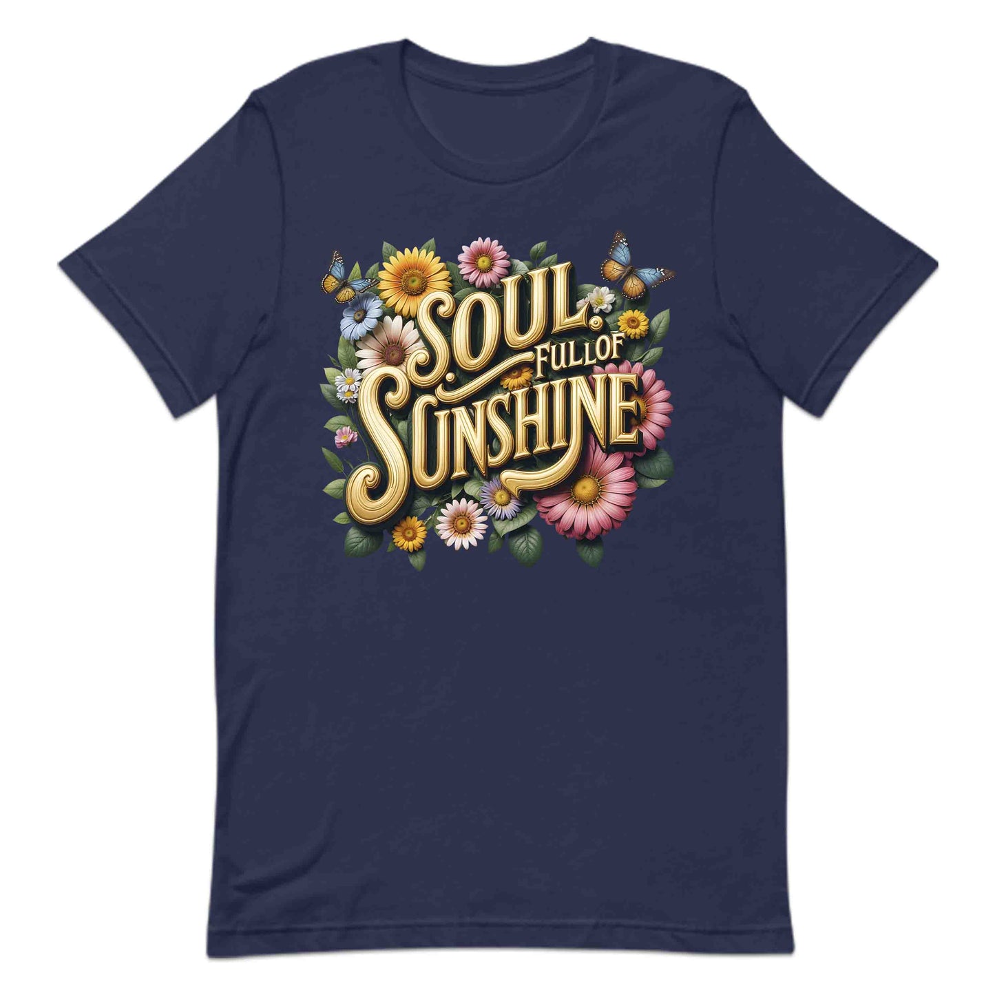 Soul Full of Sunshine Shirt | Retro Floral Tee, Sweatshirt, or Hoodie | PRODUCT CODE: SLUFMNEPAW