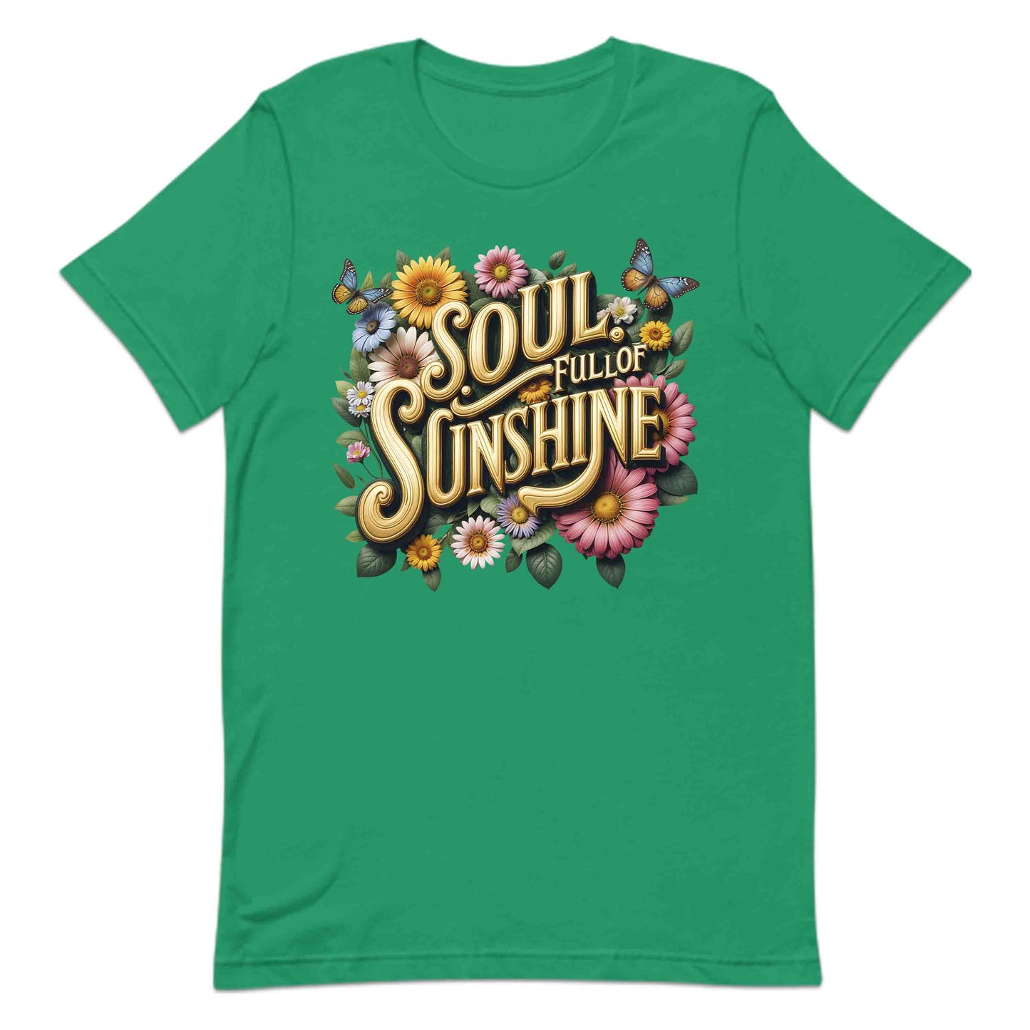 Soul Full of Sunshine Shirt | Retro Floral Tee, Sweatshirt, or Hoodie | PRODUCT CODE: SLUFMNEPAW