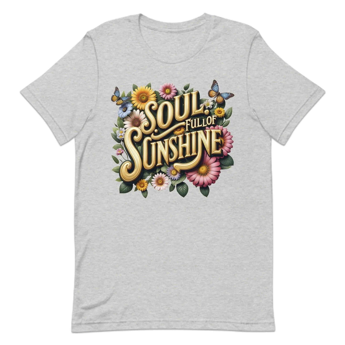 Soul Full of Sunshine Shirt | Retro Floral Tee, Sweatshirt, or Hoodie | PRODUCT CODE: SLUFMNEPAW