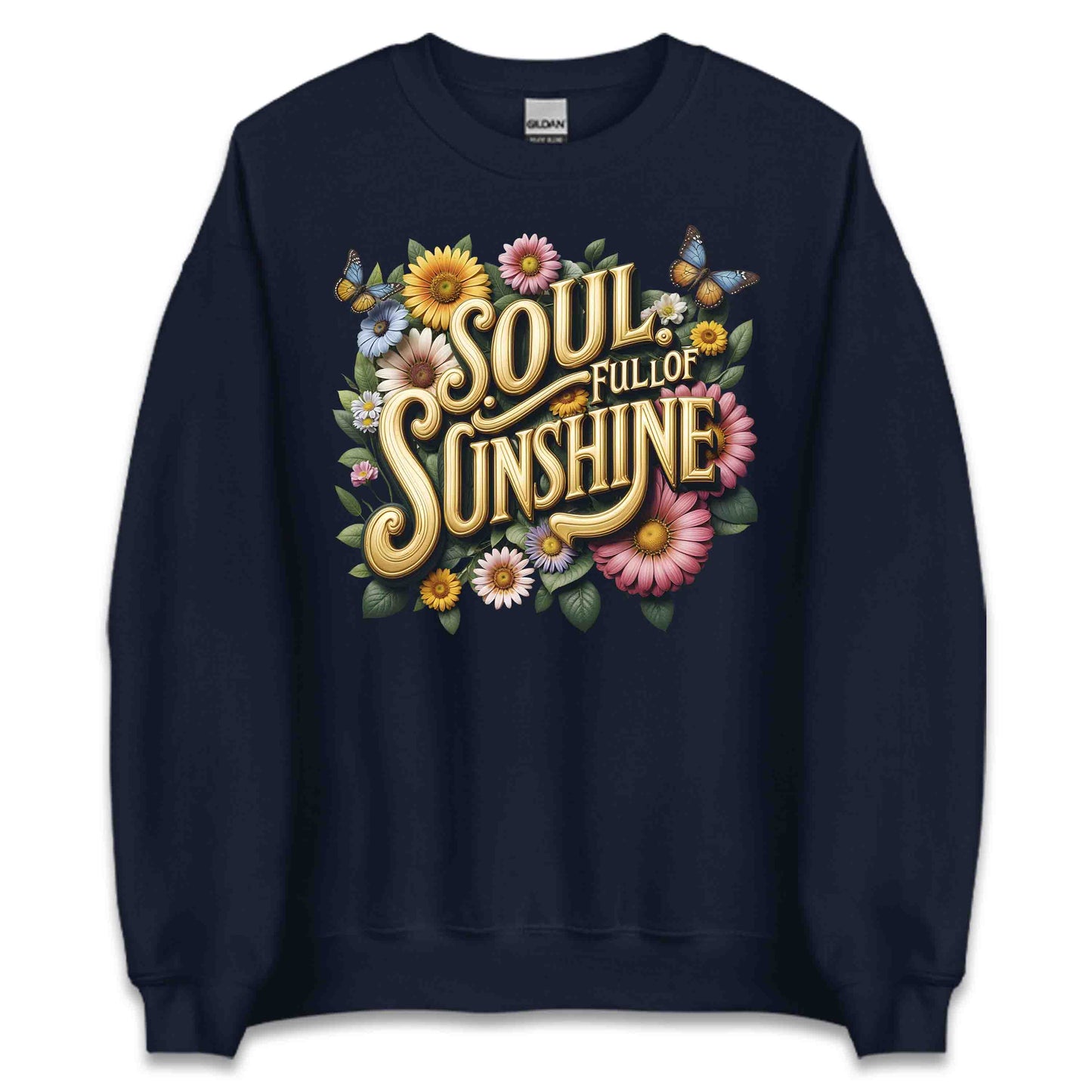 Soul Full of Sunshine Shirt | Retro Floral Tee, Sweatshirt, or Hoodie | PRODUCT CODE: SLUFMNEPAW
