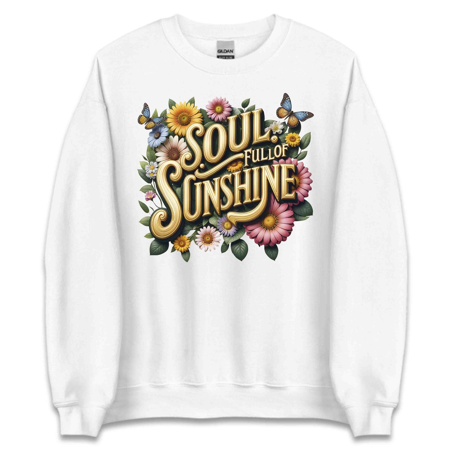 Soul Full of Sunshine Shirt | Retro Floral Tee, Sweatshirt, or Hoodie | PRODUCT CODE: SLUFMNEPAW