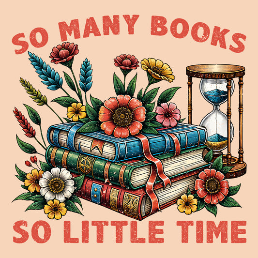 So Many Books So Many Little Time Reading Book Lover | PRODUCT CODE: SMNYBKLTM