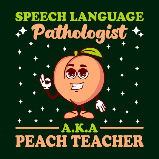 Speech Language Pathologist AKA Peach Teacher | PRODUCT CODE: SPHCLNGUTH