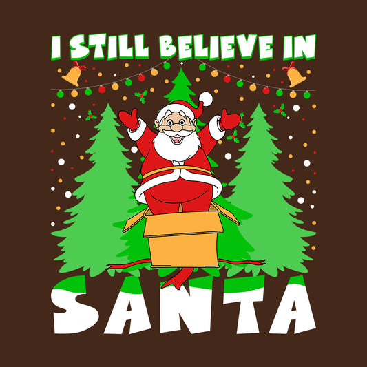 I Still Believe In Santa Christmas Magic Santa Believers Xmas | PRODUCT CODE: STLBVNTCHMGC