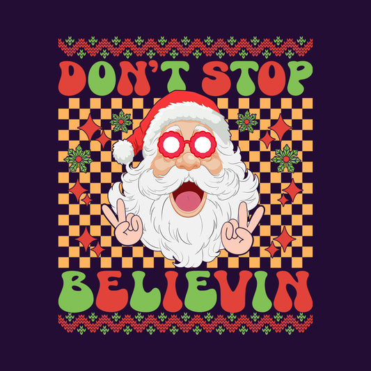 Don't Stop Believin Santa Christmas Retro Groovy Xmas Holiday | PRODUCT CODE: STPBLVCHRMA