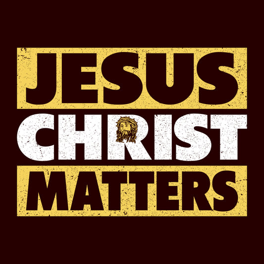 Jesus Christ Matters Inspirational Jesus Belief | PRODUCT CODE: SUJCHMTRF