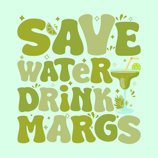 Save Water Drink Margs Tequila Lover | PRODUCT CODE: SVEWTDRKM