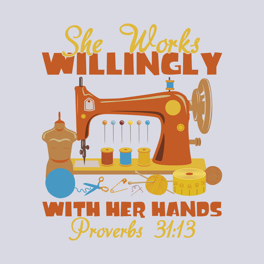 She Works Willingly With Her Hands Sewing Machine | PRODUCT CODE: SWLNGYHRN