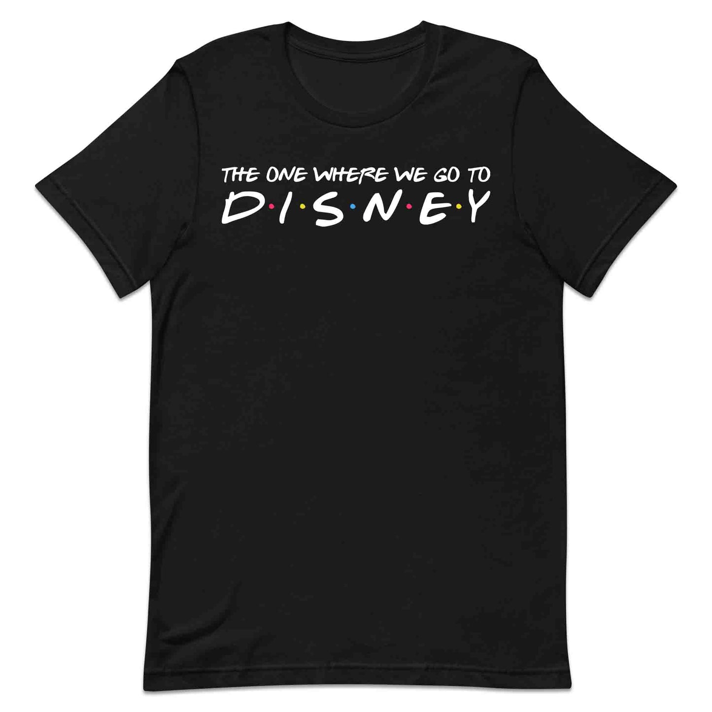 The One Where We Go to Disney T-Shirt | Friends TV Show Jumper | Disney Trip Matching Hoodie | PRODUCT CODE: TCBNAPOEFUDM