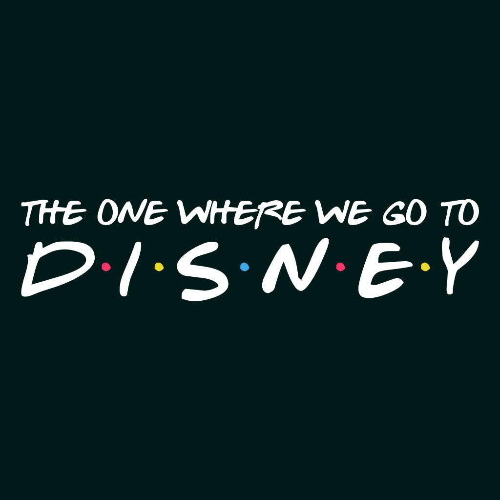 The One Where We Go to Disney T-Shirt | Friends TV Show Jumper | Disney Trip Matching Hoodie | PRODUCT CODE: TCBNAPOEFUDM