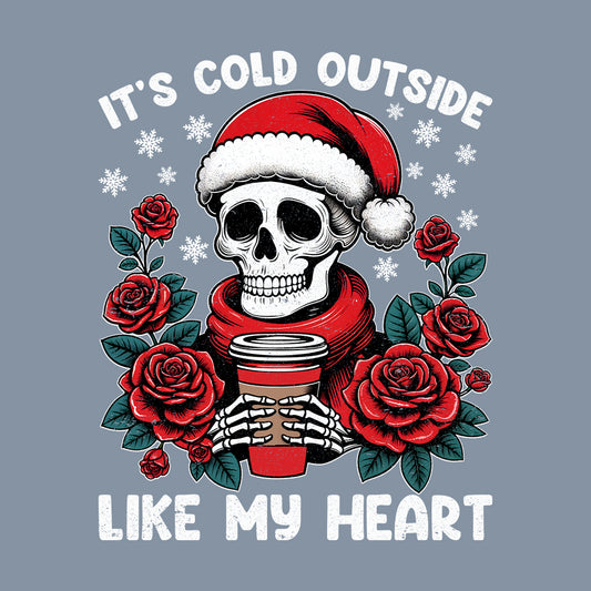 It’s Cold Outside Like My Heart Gothic Christmas Skeleton | PRODUCT CODE: TCHLDULKSGM