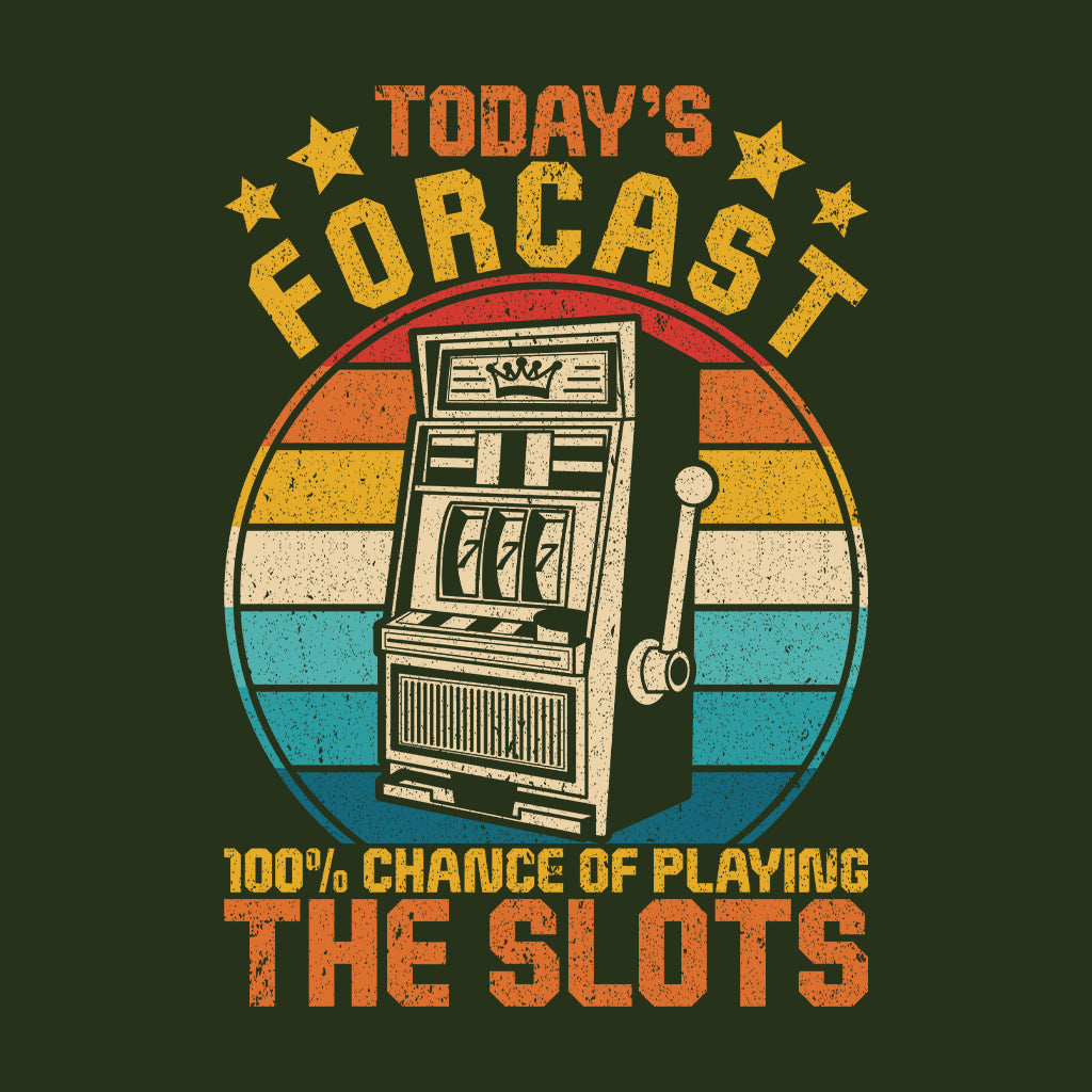 Slot Machine Today's Forcast 100% Chance Of Playing The Slots | PRODUCT CODE: TDYFRSLMCH