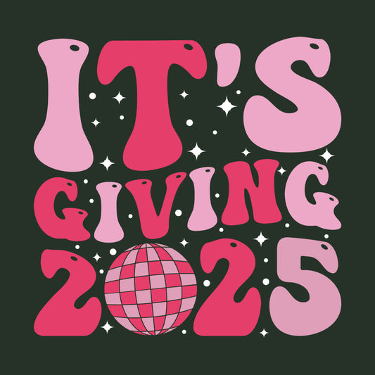 It's Giving 2025 Trendy New Year Retro Disco Themed | PRODUCT CODE: TSGVNWNYTFV
