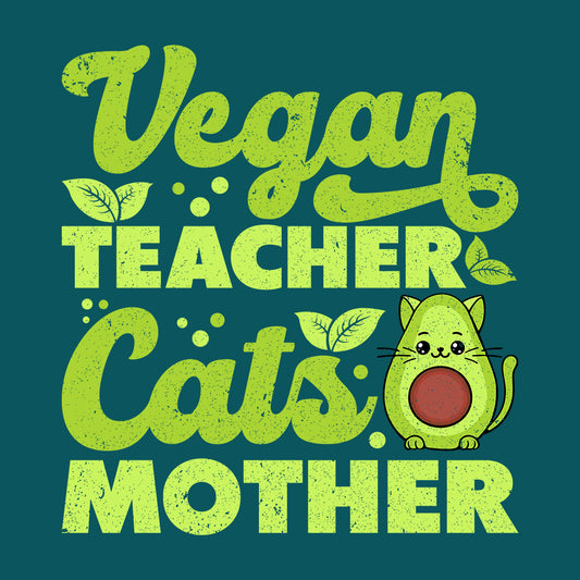 Vegan Teacher Cats Mother Animal Lover Plant-Based Lifestyle | PRODUCT CODE: VTCHASMOR