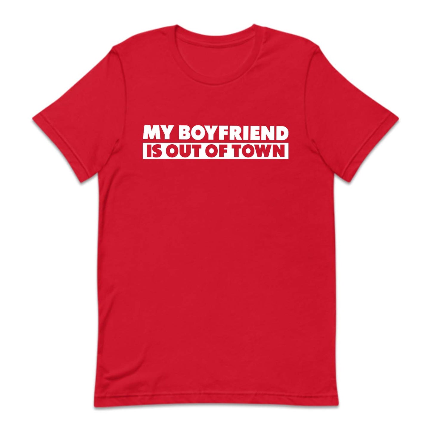 My Boyfriend Is Out Of Town Funny Relationship | PRODUCT CODE: MBRFSOTFW