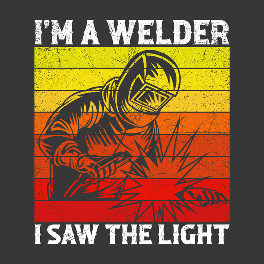 I'm A Welder I Saw The Light Labor Day Welder | PRODUCT CODE: WLDSWLGHTH