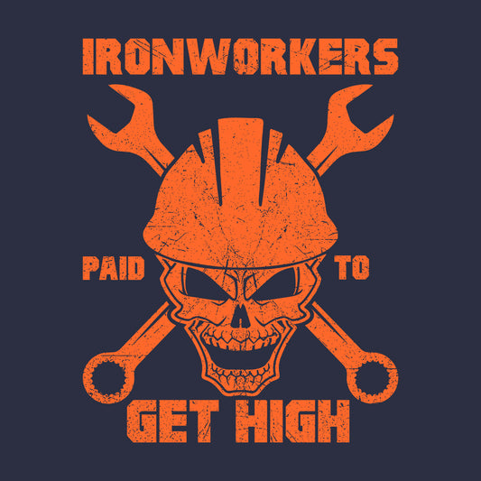 Ironworkers Paid To Get High Labor Day | PRODUCT CODE: WRKIRNSTLE