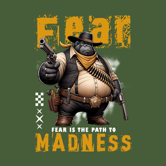 Western Cowboy Gorilla Fear Is the Path to Madness | PRODUCT CODE: WSTRNXWBGRL