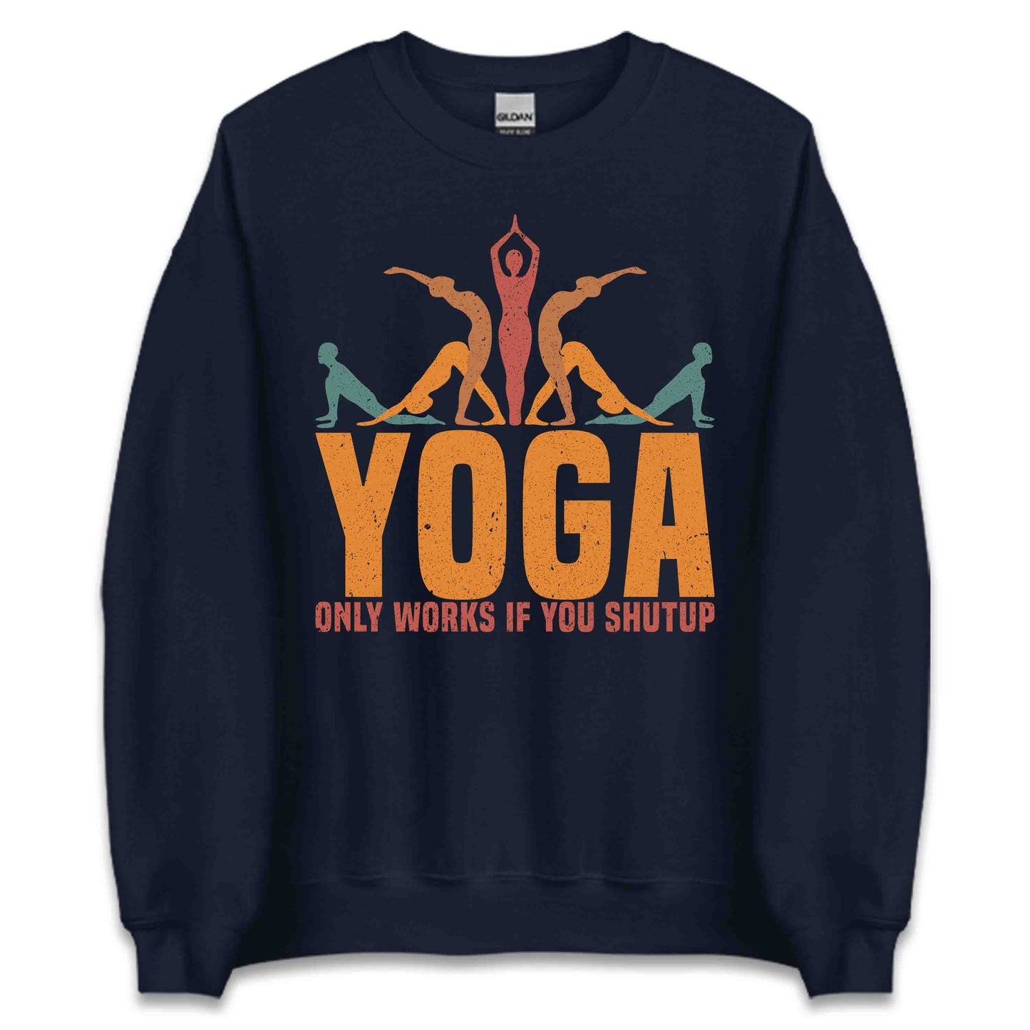 Yoga Only Works If You Shut Up Hilarious Yoga Lover | PRODUCT CODE: YGONLYWRKSHP