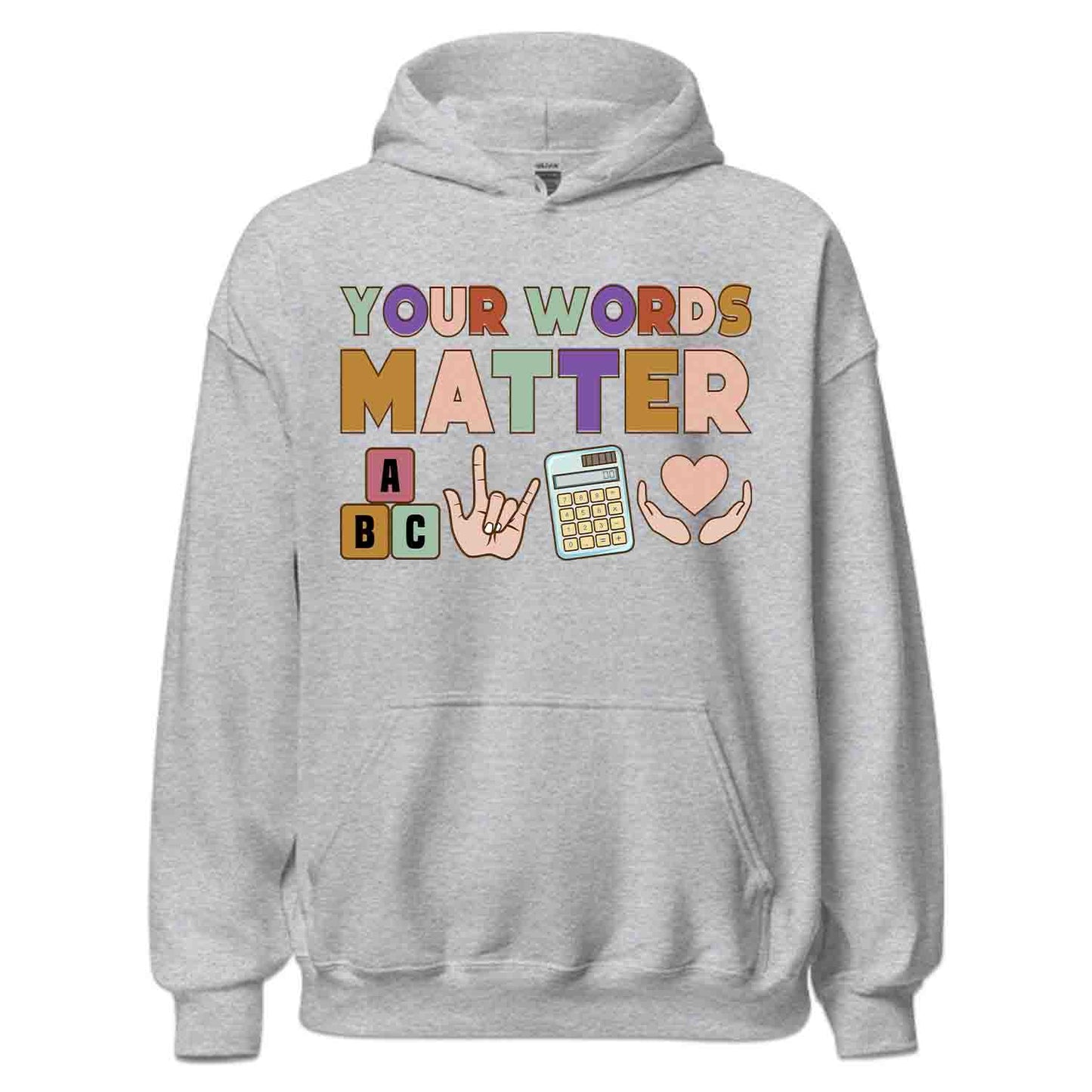 Your Words Matter Tee, ASL Sweatshirt, Inclusion Awareness Hoodie | PRODUCT CODE: YSIRNWPANCE