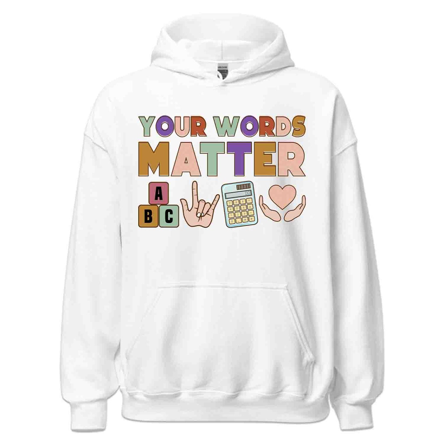 Your Words Matter Tee, ASL Sweatshirt, Inclusion Awareness Hoodie | PRODUCT CODE: YSIRNWPANCE