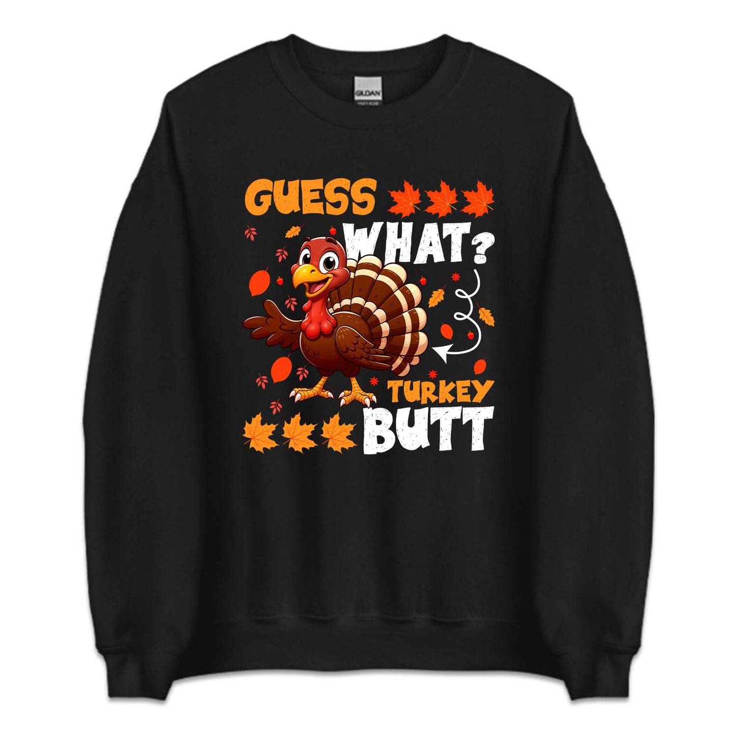 Guess What Turkey Butt Thanksgiving Turkey Day Humor | PRODUCT CODE: GHSUEWTKBU