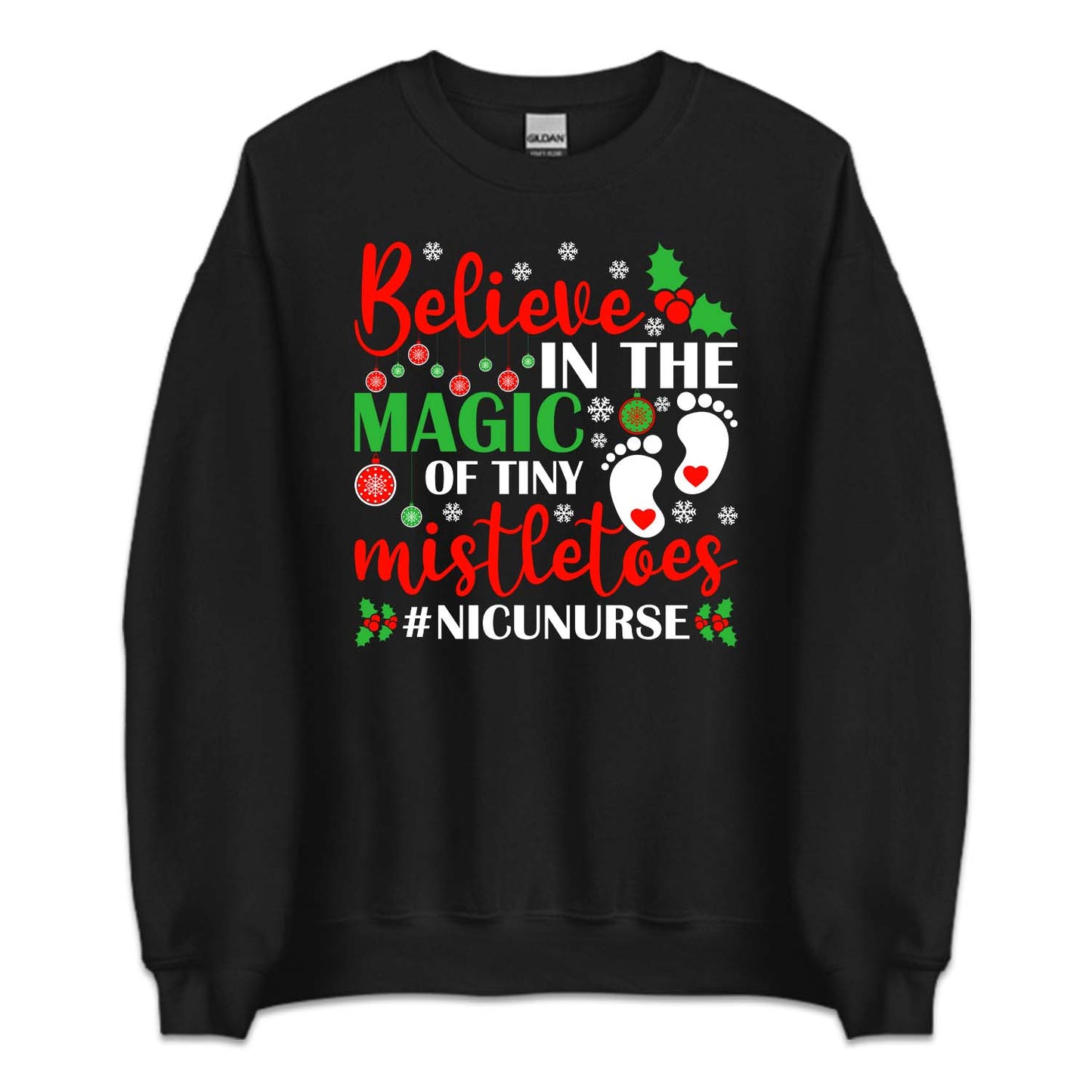 Christmas NICU Nurse Believe In The Magic Of The Tiny Mistletoes Xmas Nursing | PRODUCT CODE: BLVNCCHRMGT