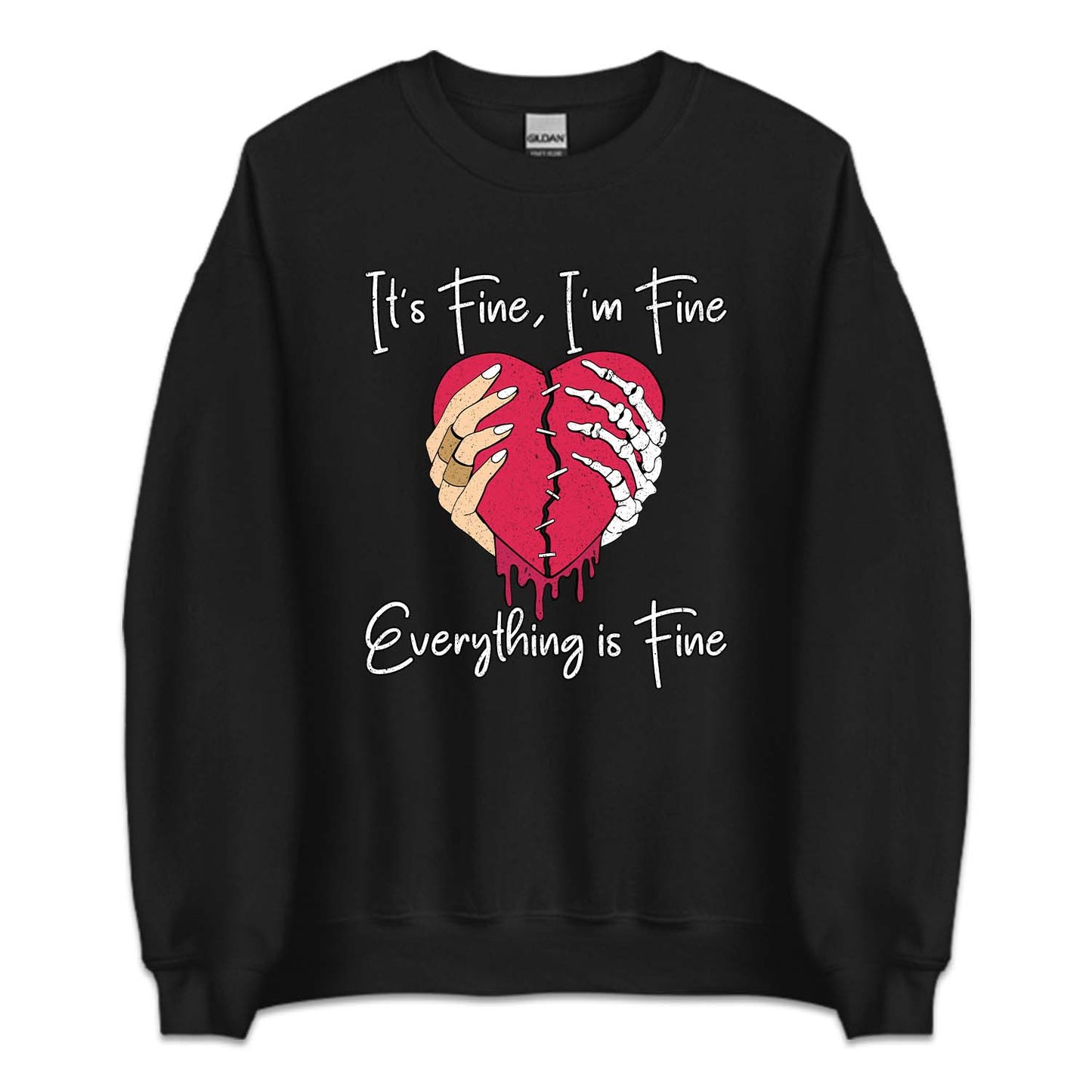It's Fine I'm Fine Everything is Fine Broken Heart Skeleton Hands | PRODUCT CODE: BRKNSELTN