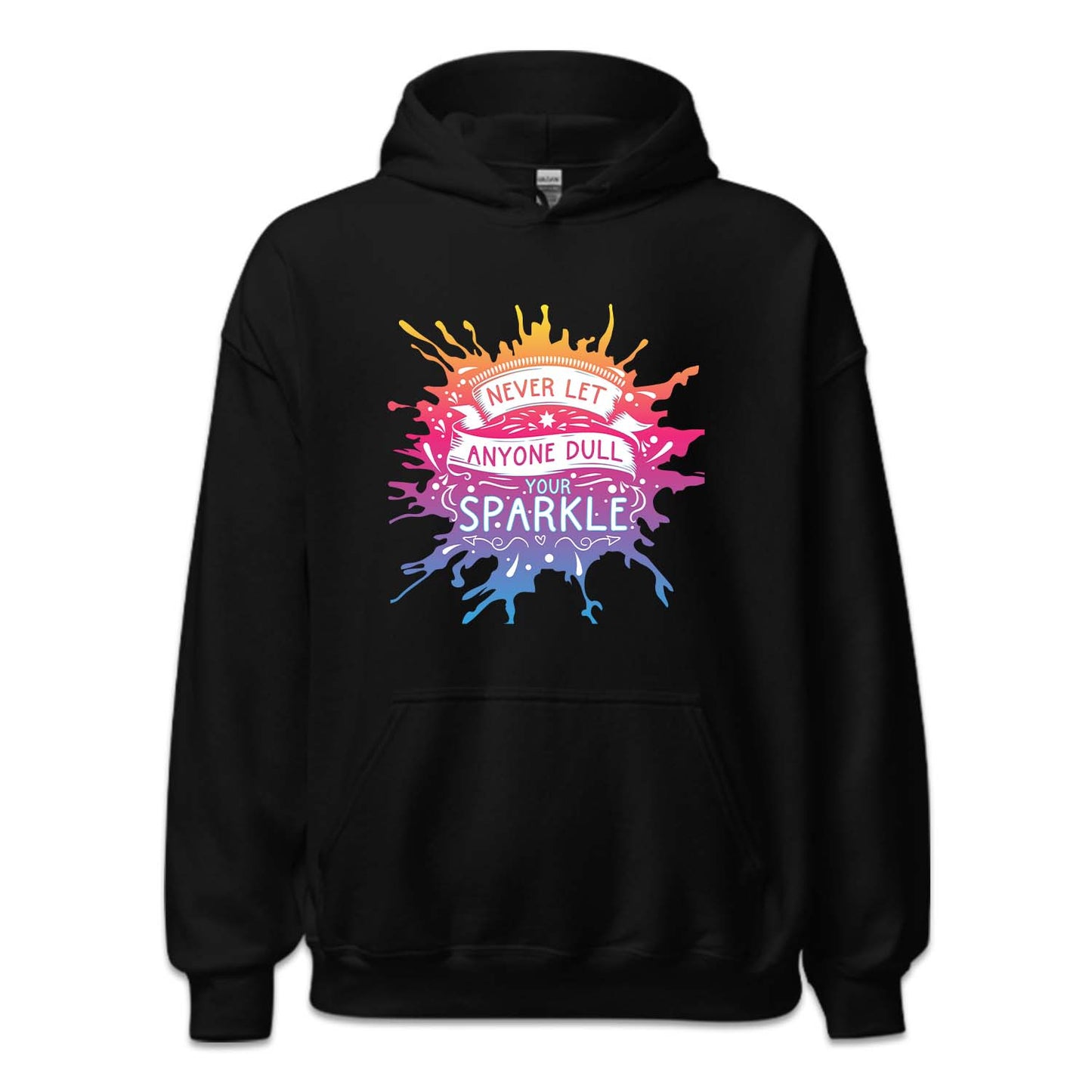 Never Let Anyone Dull Your Sparkle Positive Sayings | PRODUCT CODE: NVRLTANYDLS