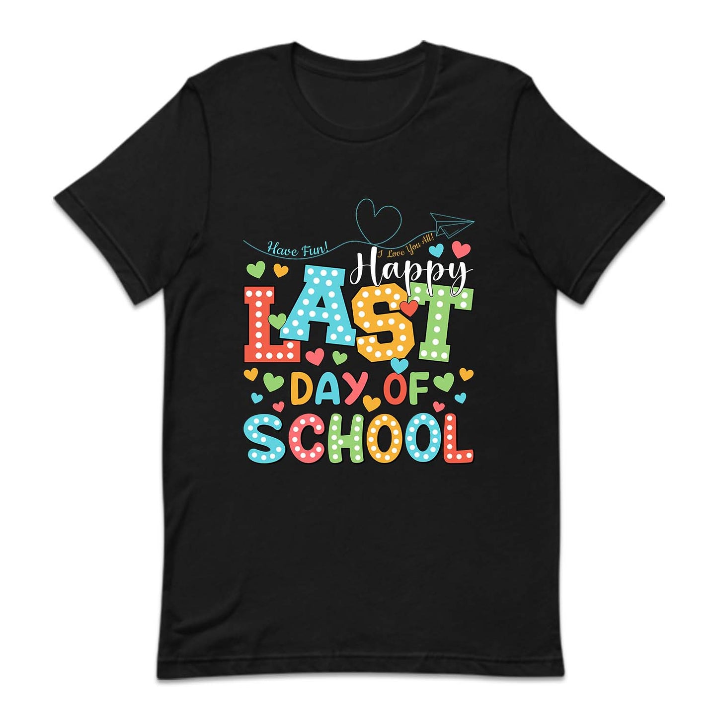 Happy Last Day Of School Summer Break | PRODUCT CODE: HPLSTDOH