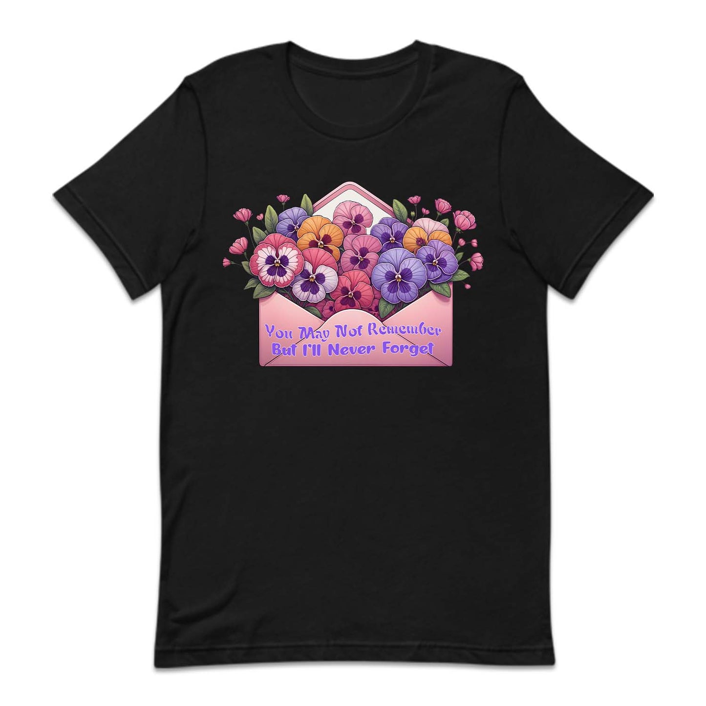 You May Not Remember But I'll Never Forget Alzheimer Awareness | PRODUCT CODE: YMANTRMBA
