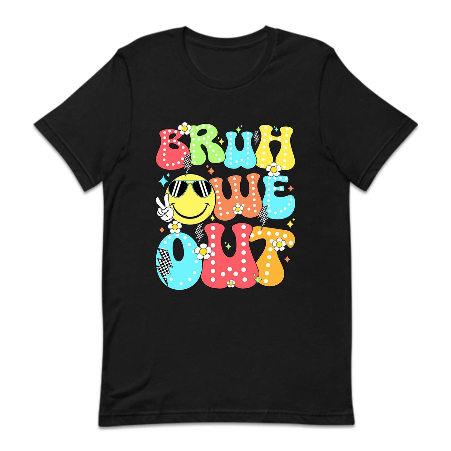 Bruh Out Teacher Last Day Of School | PRODUCT CODE: BROTLSTDF