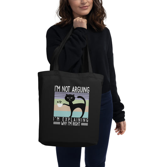 I'm Not Arguing I'm Explaining Why I'm Right Vintage Cat Coffee Lover Cat Lover Eco Tote Bag