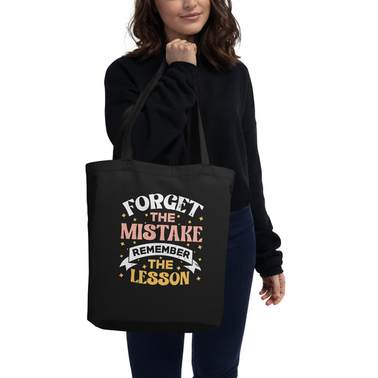 Forget The Mistake Remember The Lesson Motivational Inspirational Positive Saying Eco Tote Bag