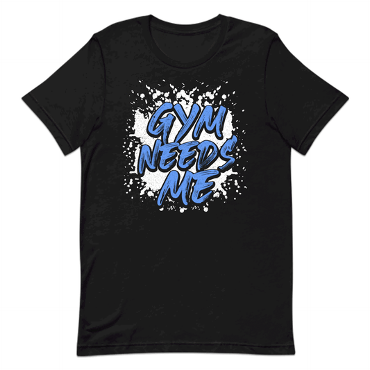 Gym Needs Me Motivational Gym Fitness Lovers | PRODUCT CODE: GMNEDYFTNLVR