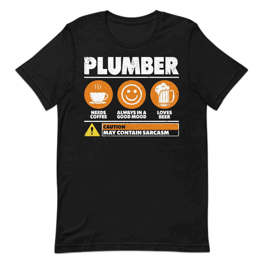 Caution! Plumber at Work Fueled by Coffee Powered by Beer Loaded with Sarcasm | PRODUCT CODE: CTNPLUBWKRO