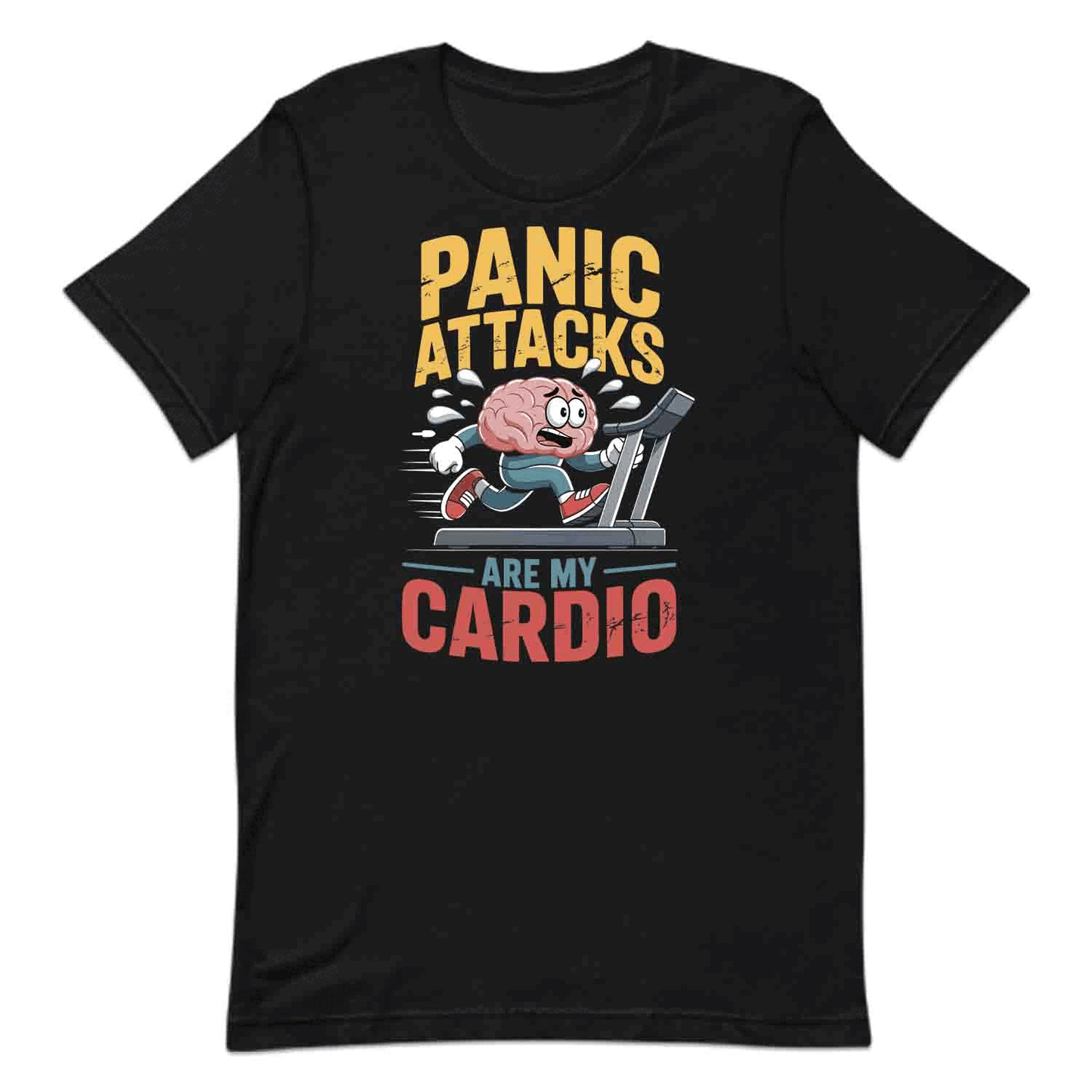 Panic Attacks Cardio T-Shirt, Brain Humor Sweatshirt, Mental Health Hoodie | PRODUCT CODE: POASDNWRIK