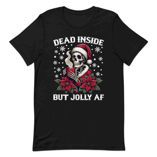 Christmas Dead Inside But Jolly AF Gothic Skeleton Dark Humor Xmas | PRODUCT CODE: DANSEBTJLYFAC