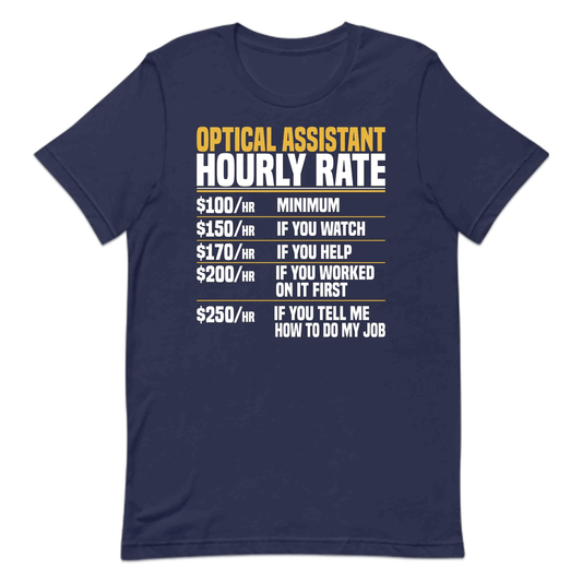 Optical Assistant Hourly Rate Optometrist Work Rate Eye Care Humor | PRODUCT CODE: PTCASNTHRULAE