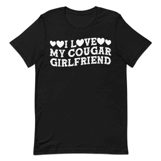 I Love My Cougar Girlfriend Cougar Dating | PRODUCT CODE: LVGCGUORDTN