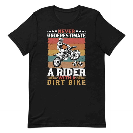 Never Underestimate A Rider With A Dirt Bike Motocross | PRODUCT CODE: NVRUDMBKECRO